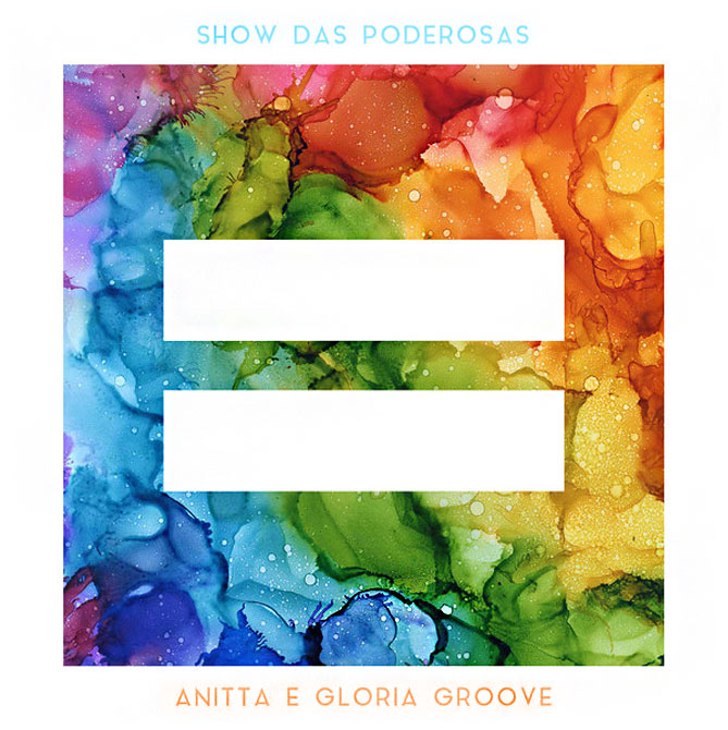 Anitta E Gloria Groove - Show Das Poderosas