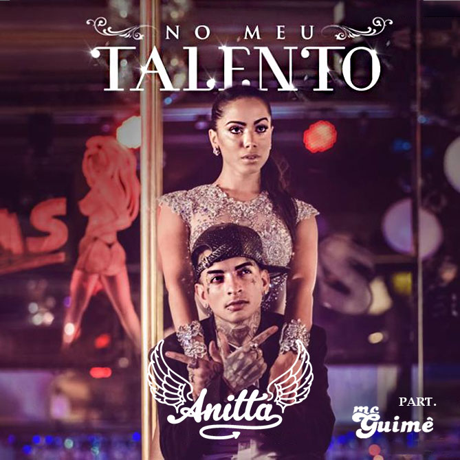 Anitta Part. Mc Guimê - No Meu Talento